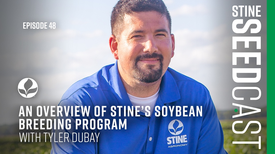 Episode 48: An overview of Stine’s soybean breeding program with Tyler DuBay