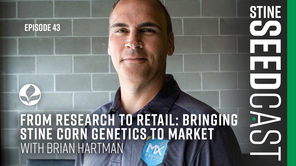 Episode 43: From Research to Retail: Bringing Stine Corn Genetics to Market