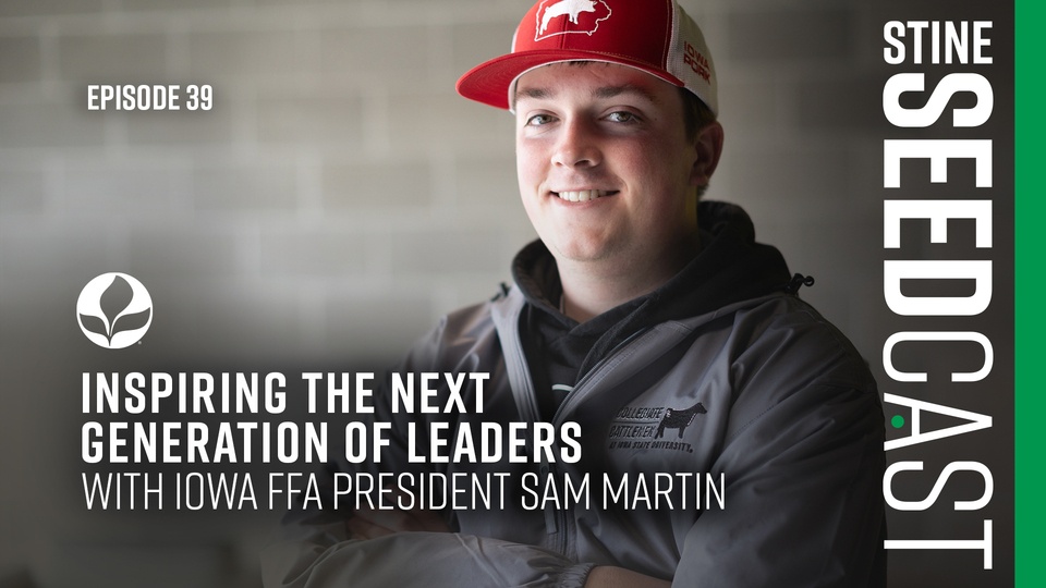 Episode 39: Inspiring the next generation of leaders with Iowa FFA President Sam Martin