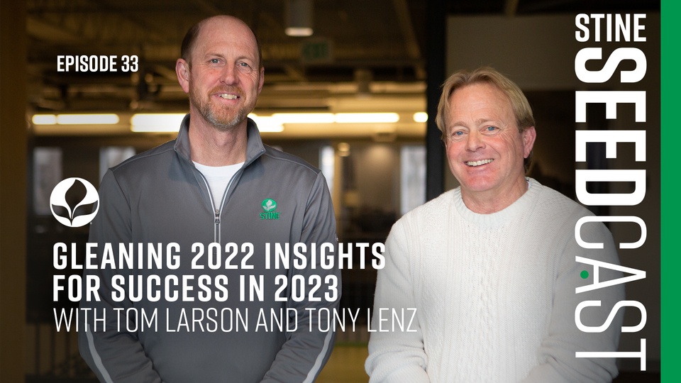 Episode 33: Gleaning 2022 insights for success in 2023 with Tom Larson and Tony Lenz