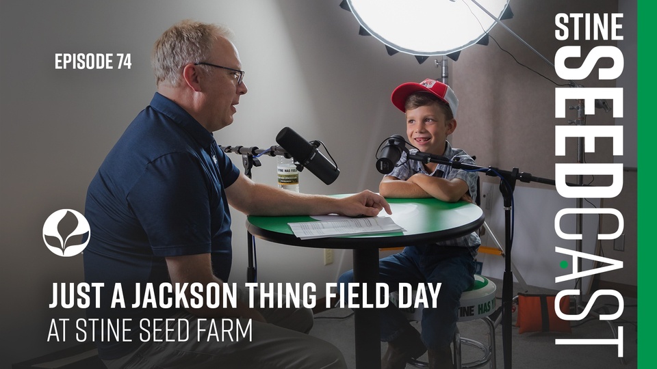 Episode 74: Just a Jackson Thing Field Day at Stine Seed Farm