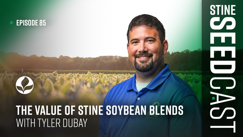 Episode 85: The Value of Stine Soybean Blends With Tyler DuBay