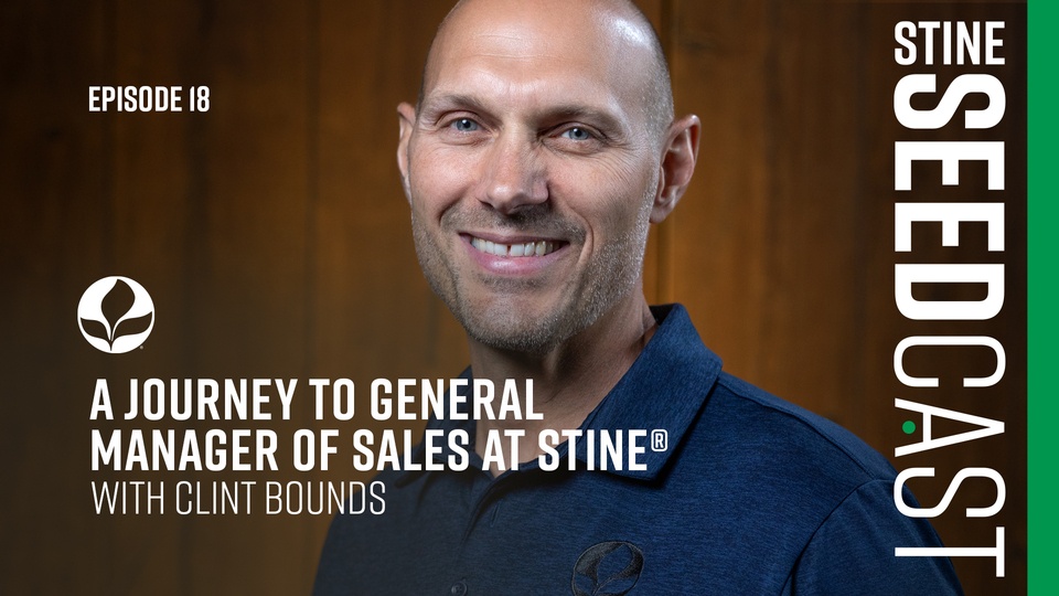 Episode 18: A Journey to General Manager of Sales at Stine with Clint Bounds